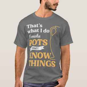 T-shirt Je Fais Pots Poterie Ceramiste Sculpter Boue Cadea