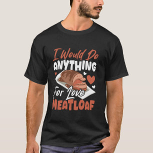 T-shirt Je ferais n'importe quoi pour l'amour Pain de vian