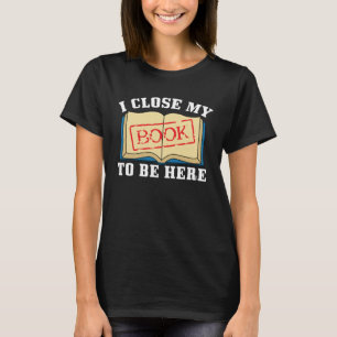 T-shirt Je Ferme Mon Livre Pour Être Ici Introvert Bookwor