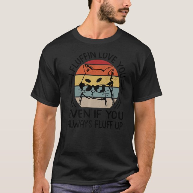 T-shirt Je Fluffin Vous Aime Même Si Vous Fluffin Toujours (Devant)