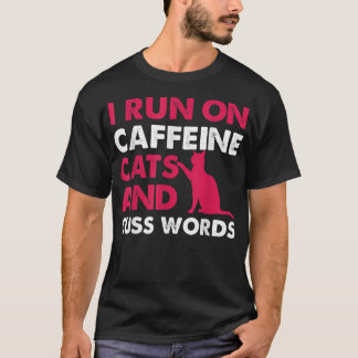 T-shirt Je fonctionne à la caféine aux chats et aux gros m