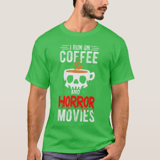 T-shirt Je fonctionne au café et aux films d'horreur Café