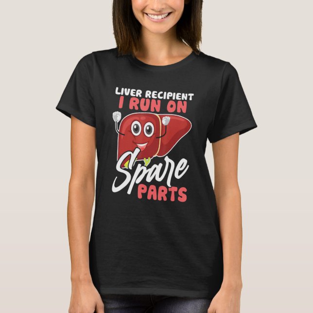 T-shirt Je Fonctionne Sur Pièces De Rechange Transplant Fo (Devant)