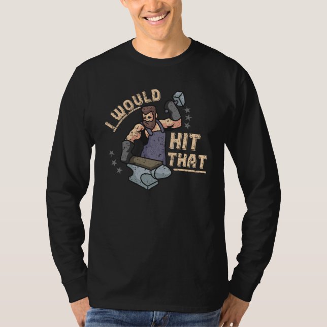 T-shirt Je Frapperais Ce Marteau Anvil Bladesmith Forge Bl (Devant)