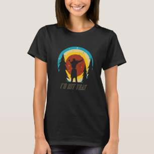 T-shirt Je frapperais cette balle Archer Archer Bow Arr