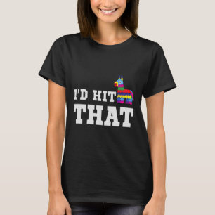 T-shirt Je frapperais que Pinata Funny Cinco De Mayo Party