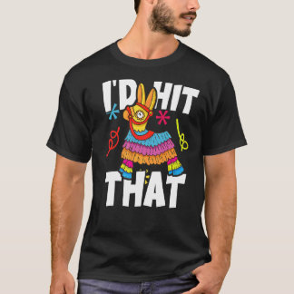 T-shirt Je frapperais que Pinata Mexican Cinco De Mayo Par