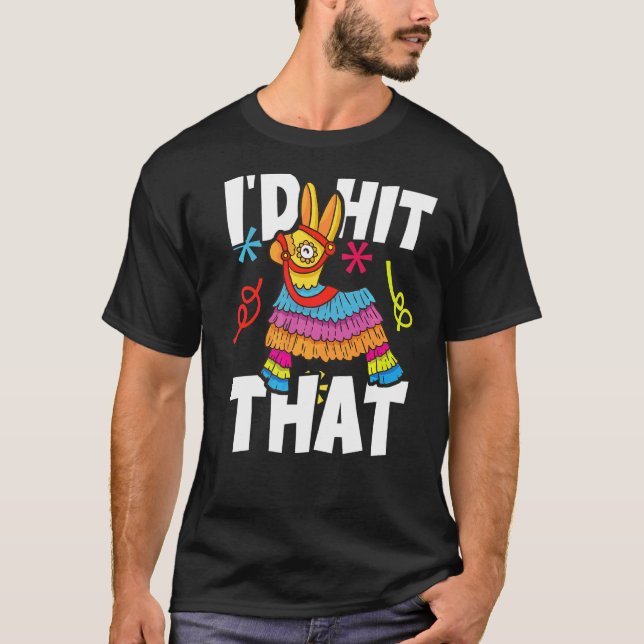 T-shirt Je frapperais que Pinata Mexican Cinco De Mayo Par (Devant)