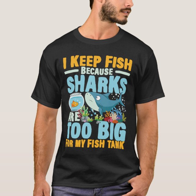 T-shirt Je Garde Du Poisson Parce Que Les Requins Sont Tro (Devant)
