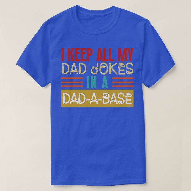T-shirt Je garde tout mon dans un PapaABase 18 (Design devant)