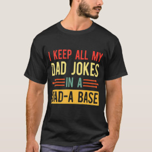 T-shirt Je Garde Tout Mon Père Blague Dans Un Père Un Père
