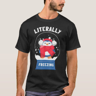 T-shirt Je Gèle Littéralement Le Froid