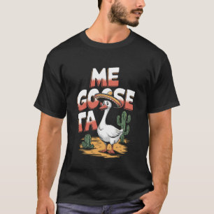 T-shirt Je Goose-ta drôle de design de jeu de mots sur l'o