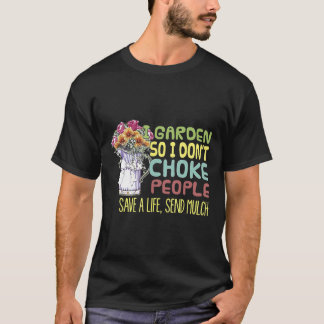 T-shirt Je jardine pour ne pas étrangler les gens Jardina