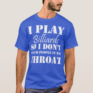 T-shirt Je Joue À Des Billiards Pour Ne Pas Punir Les Gens