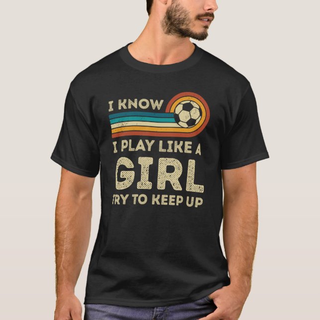 T-shirt Je joue au football comme une fille Retro (Devant)
