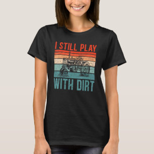 T-shirt Je joue encore avec le tracteur agricole de papa a