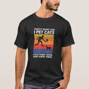 T-shirt Je Joue Padel Ennis I Pet Chats Je Connais Hings P