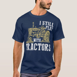 T-shirt Je Joue Toujours Avec Tracteurs Drôle Paysan Cadea