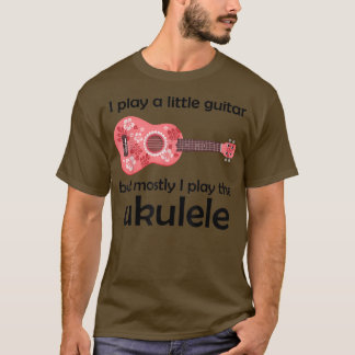 T-shirt Je Joue Une Petite Guitare Mais La Plupart Du Temp