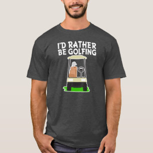 T-shirt Je jouerais au golf plutôt la chemise des hommes