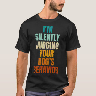 T-shirt Je juge silencieusement le comportement de votre c