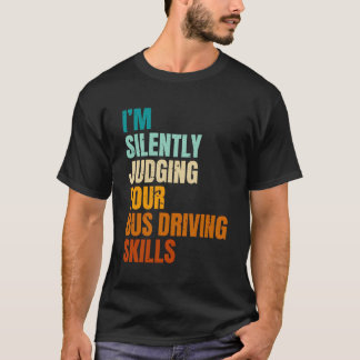 T-shirt Je Juge Silencieusement Vos Compétences En Conduit