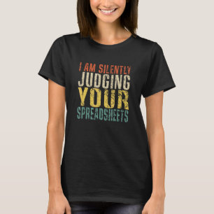 T-shirt Je juge silencieusement vos feuilles de calcul Rét