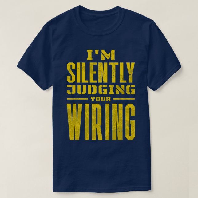 T-shirt Je Juge Silencieusement Votre Câblage (2) (Design devant)