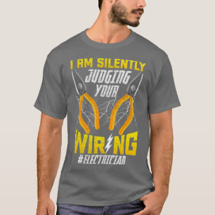 T-shirt Je Juge Silencieusement Votre Câblage Électrique