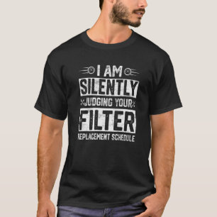 T-shirt Je juge silencieusement votre technicien de filtre