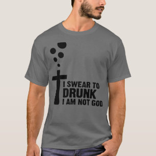 T-shirt Je jure à Dieu que je ne suis pas ivre 2