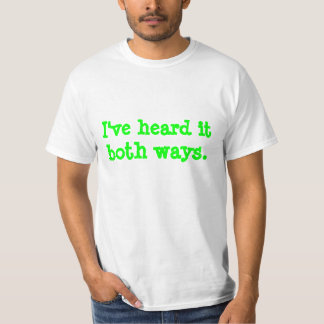 T-shirt Je l'ai entendu de deux manières