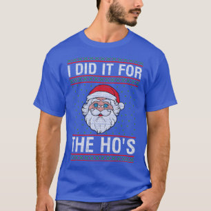T-shirt Je l'ai fait pour le hos