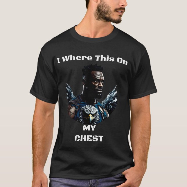 T-shirt Je L'Ai Là Sur Ma Poitrine (Devant)