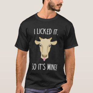 T-shirt Je l'ai léché donc c'est à moi Ferme à vaches Pays