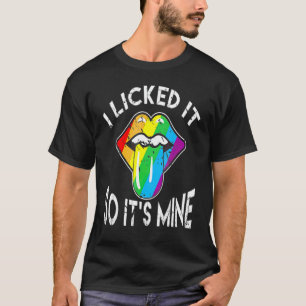 T-shirt Je l'ai léché donc c'est à moi Mois de la fierté l