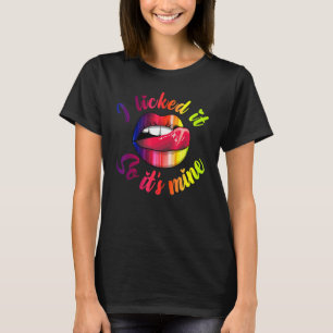 T-shirt Je l'ai léchée, c'est la mienne, les lèvres des fe