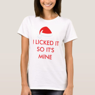 T-shirt JE L'AI LÉCHÉE DONC C'EST À MOI T Shirt Chapeau de
