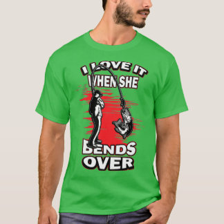T-shirt Je L'Aime Quand Elle S'Enfonce Sur La Pêche De La 