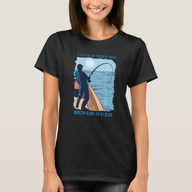 T-shirt Je L'Aime Quand Elle Tire Sur La Pêche Accrochée (Devant)
