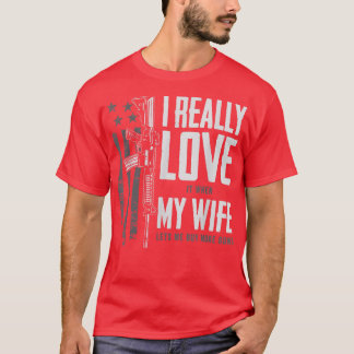 T-shirt Je L'Aime Vraiment Quand Ma Femme Me Laisse Achete