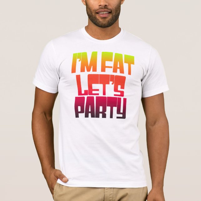 T-shirt Je laisse la fête de la graisse (Devant)