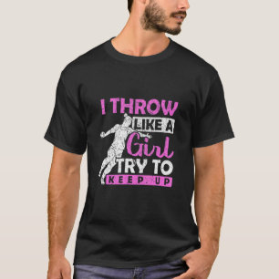 T-shirt Je Lance Comme Une Fille Essayez De Suivre Lanceur