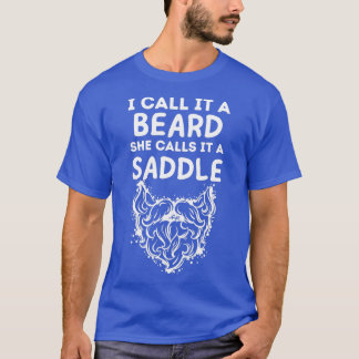T-shirt Je L'Appelle Une Barbe Qu'Elle Appelle Une Selle 3