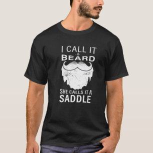T-shirt Je L'Appelle Une Barbe Qu'Elle Appelle Une Selle D