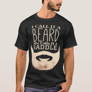 T-shirt Je L'Appelle Une Barbe Qu'Elle Appelle Une Selle D