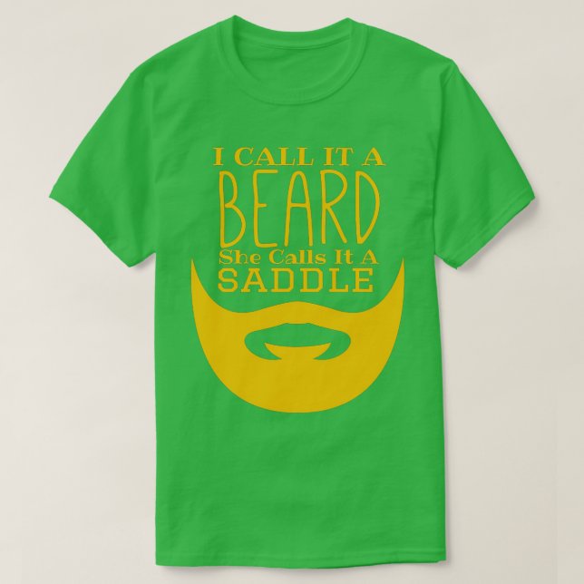 T-shirt Je L'Appelle Une Barbe Qu'Elle Appelle Une Selle D (Design devant)