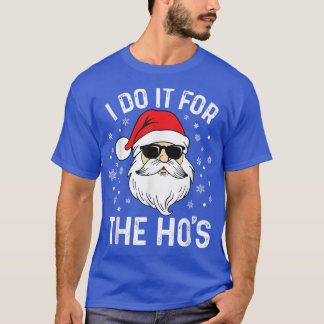T-shirt Je Le Fais Pour Hos Funny Santa Claus Christmas Pa