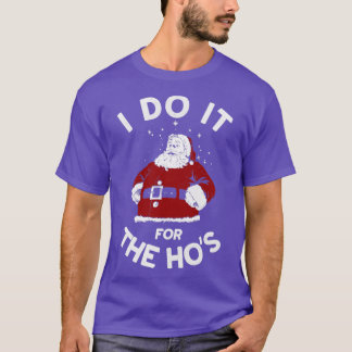 T-shirt je le fais pour le hos